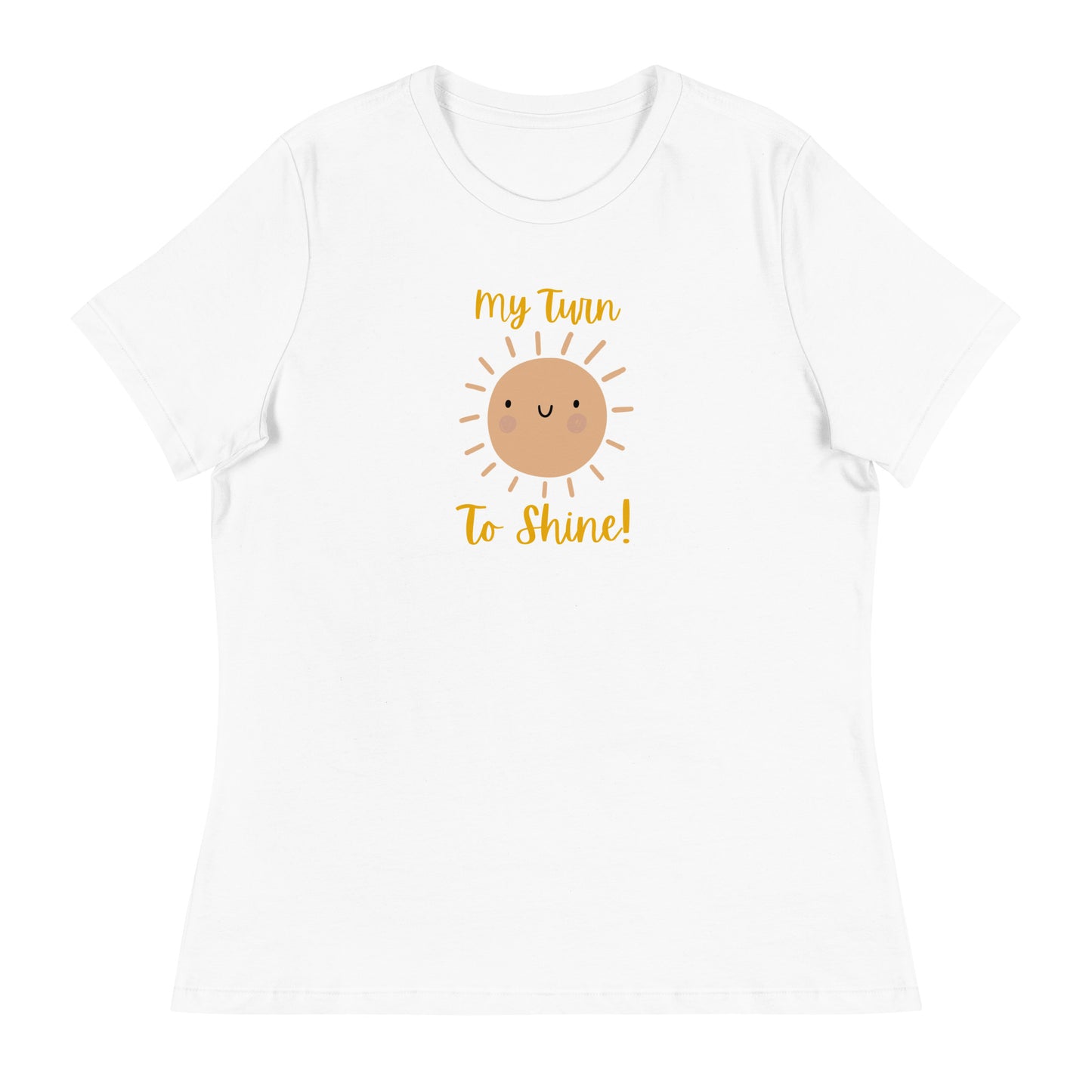 My Turn to Shine- women's Tee